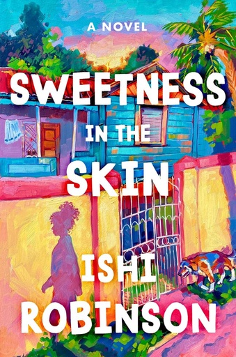 Sweetness in the Skin - Ishi Robinson