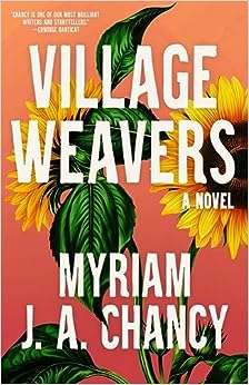 Village Weavers -  Myriam JA Chancy