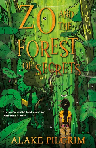 ZO and the Forest of Secrets -  Alake Pilgrim