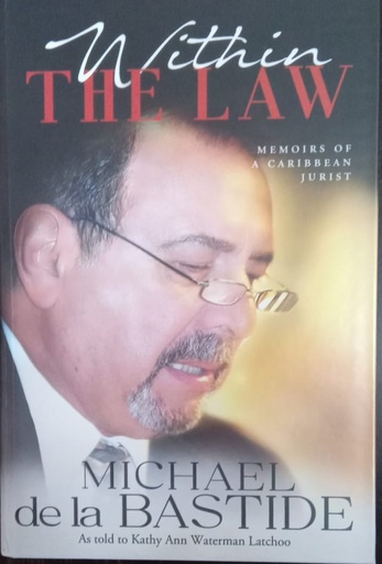 Within The Law - Memoirs of a Caribbean Jurist