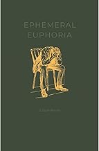 Ephemeral Euphoria - Justyn Pierre