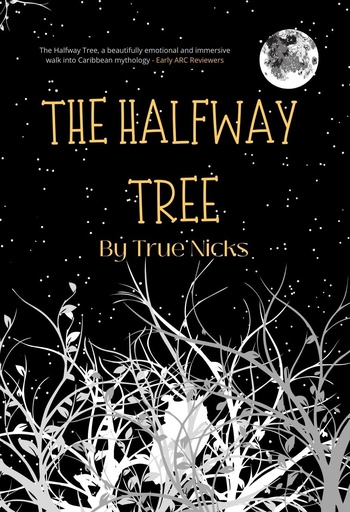 The Halfway Tree: Parts 1 & 2 - True Nicks