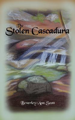 The Stolen Cascadura - Beverley-Ann Scott