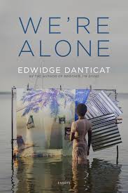 [9781529439212] We're Alone: Essays (h/c) - Edwidge Danticat