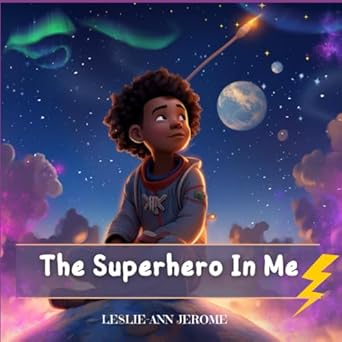 The Superhero in me - Leslie-Ann Jerome