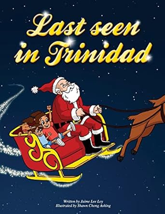 Last Seen in Trinidad - Jaime Lee Loy