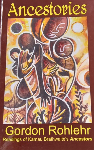 Ancestories - Gordon Rohlehr