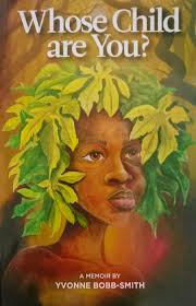 Whose Child are You? - Yvonne Bobb-Smith