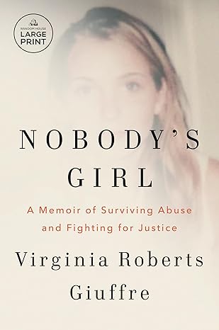 Nobody's Girl: A Memoir of Surviving Abuse and Fighting for Justice – Virginia Roberts Giuffre
