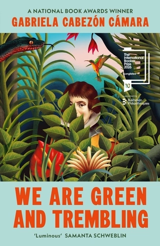 We Are Green and Trembling - Gabriela Cabezón Cámara , Robin Myers (Translator)