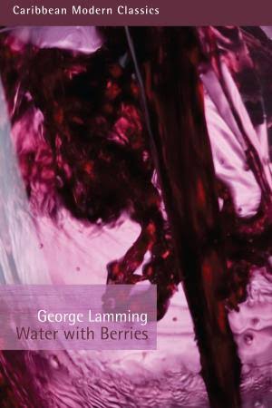 Water With Berries - George Lamming