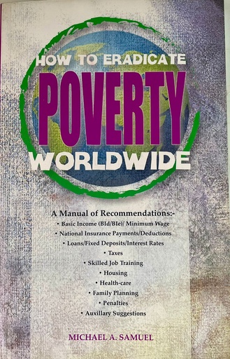 How to eradicate poverty worldwide - Michael A. Samuel